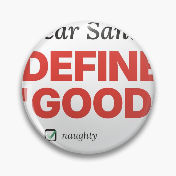 Item preview, Dear Santa Define Good Naughty List designed and sold by TeeHeeHeeStore.