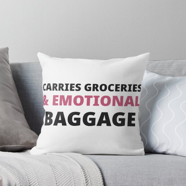 Item preview, Carries Groceries & Emotional Baggage designed and sold by The Needery.