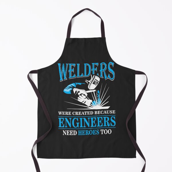 Item preview, Welders Were Created Because Engineers Need Heroes Too designed and sold by dperlo06.