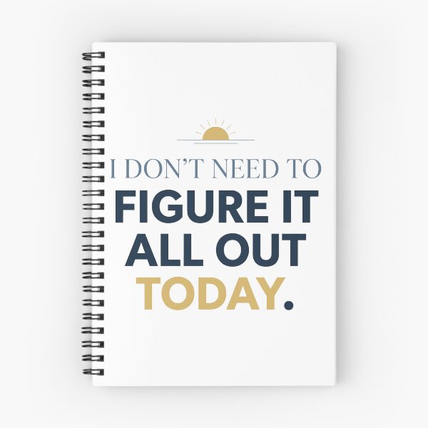 Item preview, I Don't Need To Figure It All Out Today designed and sold by Flamocha.