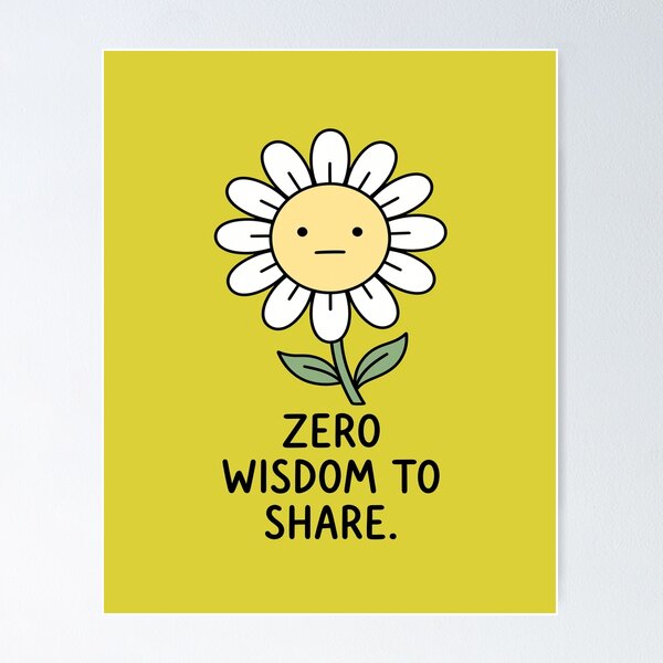 Item preview, Zero Wisdom To Share Cute Daisy Flower designed and sold by LayercraftArt.