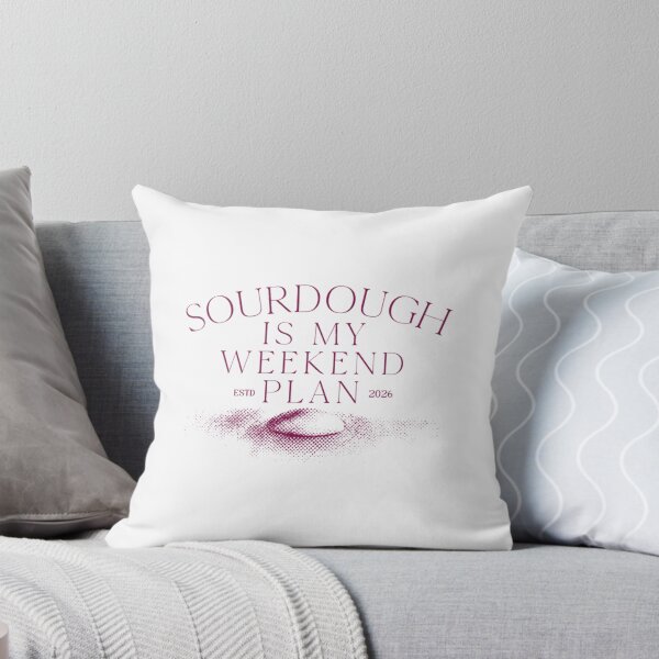Item preview, Sourdough is My Weekend Plan designed and sold by AKDesignbs.