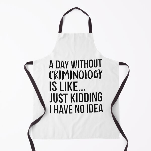 Item preview, A Day Without Criminology Funny Crime Science Design for Enthusiasts designed and sold by AJRQ.