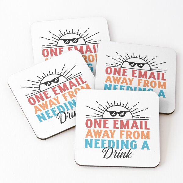 Item preview, One email away from needing a drink designed and sold by CreationsbYKz.
