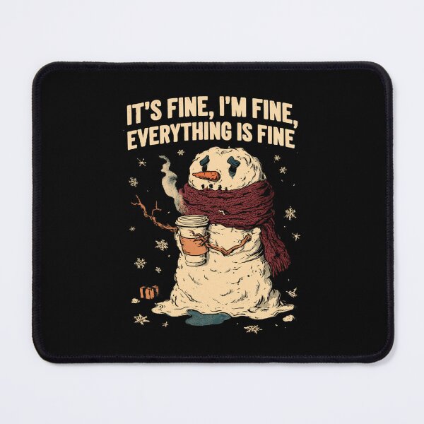 Item preview, It's Fine I'm Fine Everything Is Fine Snowman - Sarcastic Christmas Humor designed and sold by DyzioSupply.