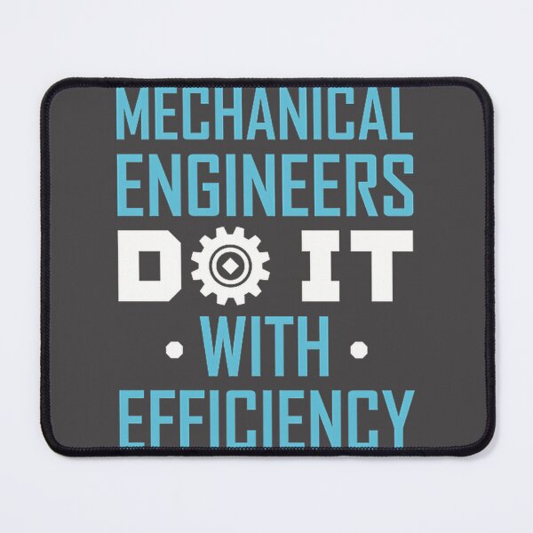 Item preview, Mechanical Engineers Do It with Efficiency - Engineering Humor Design designed and sold by nou4man.