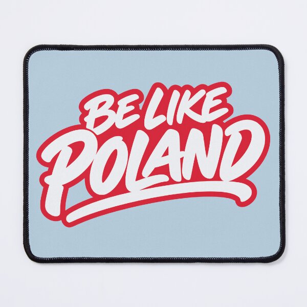 Item preview, Be Like Poland – Polish Pride designed and sold by MavtM.