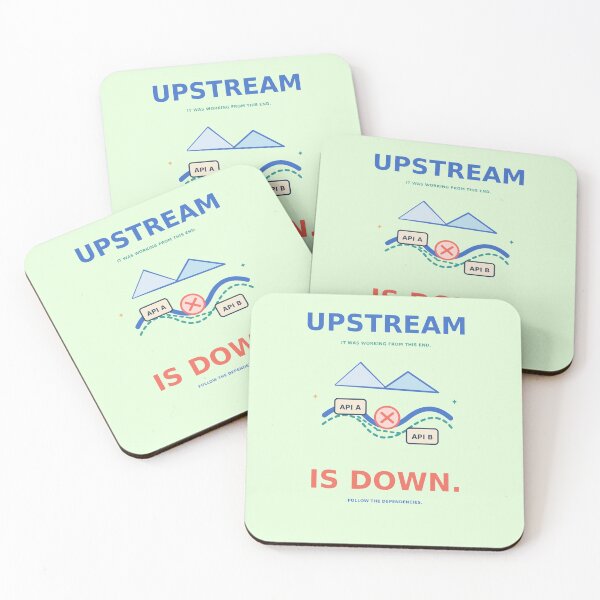 Item preview, Upstream Is Down - Funny API Dependency DevOps Humor designed and sold by Ink and Wink.