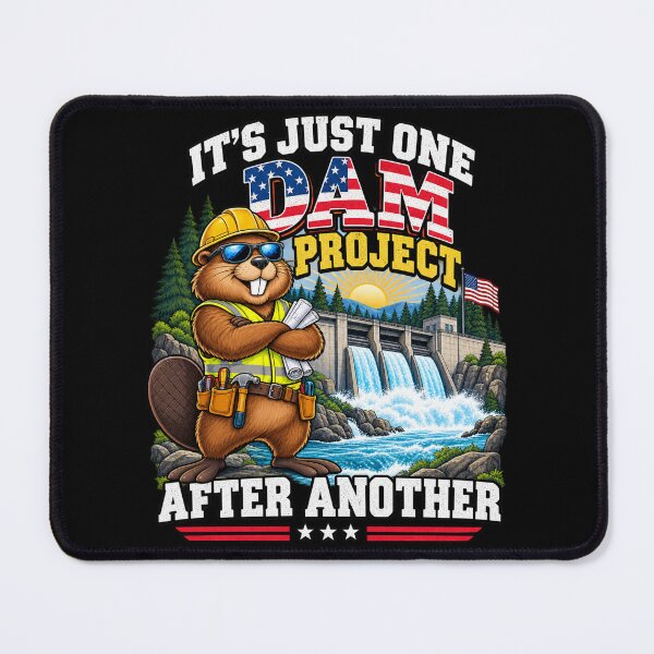 Item preview, It's Just One Dam Project After Another designed and sold by ROUX-ART.