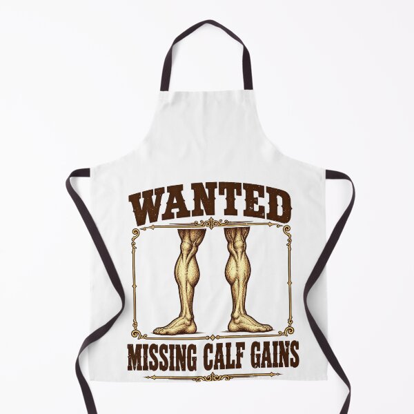 Item preview, Small Calves Missing Joke: Wanted Calf Gains Bodybuilding designed and sold by elderberry.