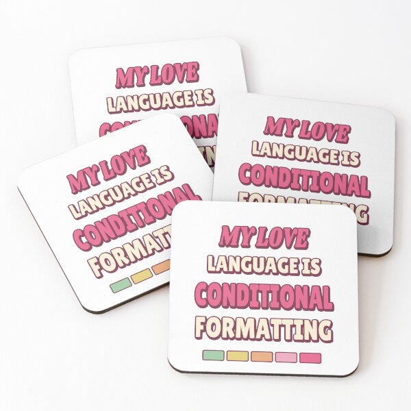 Item preview, My Love Language Is Conditional Formatting — Spreadsheet Humour designed and sold by JLMWorks.