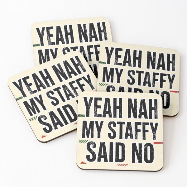 Item preview, Yeah Nah My Staffy Said No Funny Aussie Tee designed and sold by Yellowriversss.