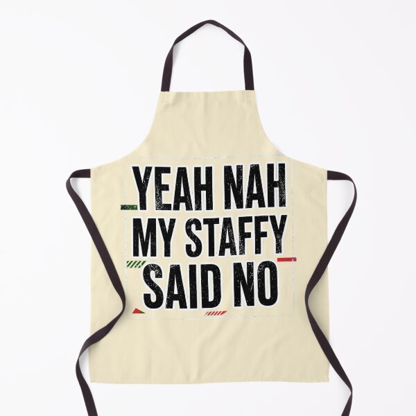Item preview, Yeah Nah My Staffy Said No Funny Aussie Tee designed and sold by Yellowriversss.
