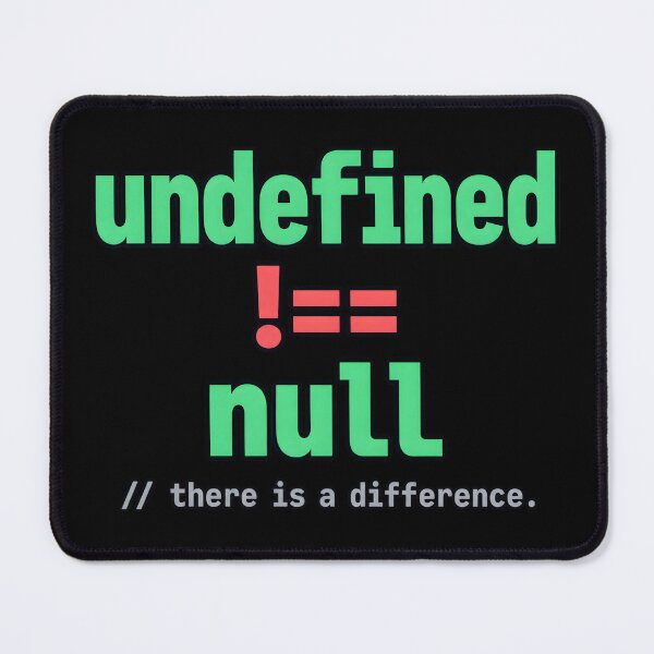 Item preview, Undefined Is Not Null: There Is a Difference – JavaScript Developer Humor designed and sold by CalmWorldShop.