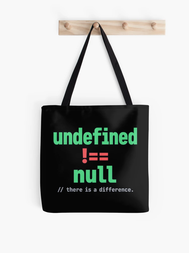 Thumbnail 1 of 2, Tote Bag, Undefined Is Not Null: There Is a Difference – JavaScript Developer Humor designed and sold by CalmWorldShop.
