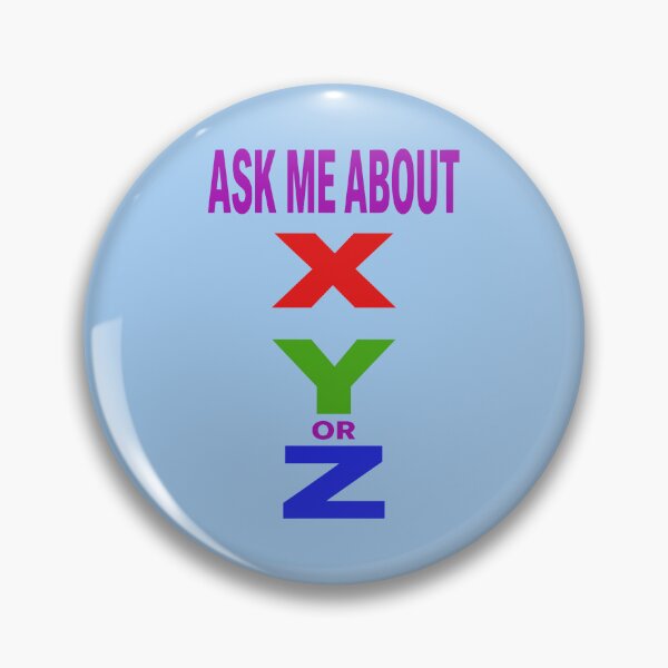 Item preview, ASK ME ABOUT X, Y or Z DESIGN 1 designed and sold by DigitalandPhoto.