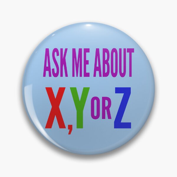 Item preview, ASK ME ABOUT X, Y or Z DESIGN 2 designed and sold by DigitalandPhoto.