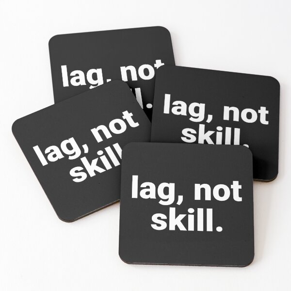 Item preview, Lag, Not Skill – Funny Gamer Saying designed and sold by Text-based T-Shirts and Gifts.