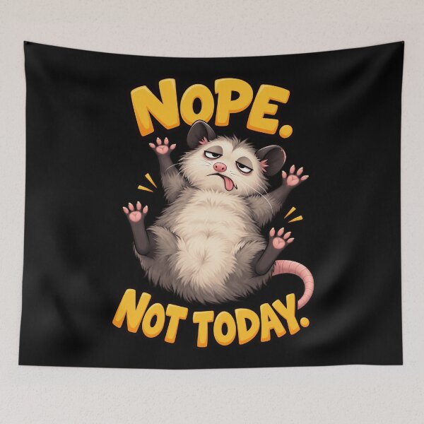 Item preview, Nope Not Today Funny Opossum Playing Dead Sarcastic Meme Art designed and sold by Neon Bones Studio.