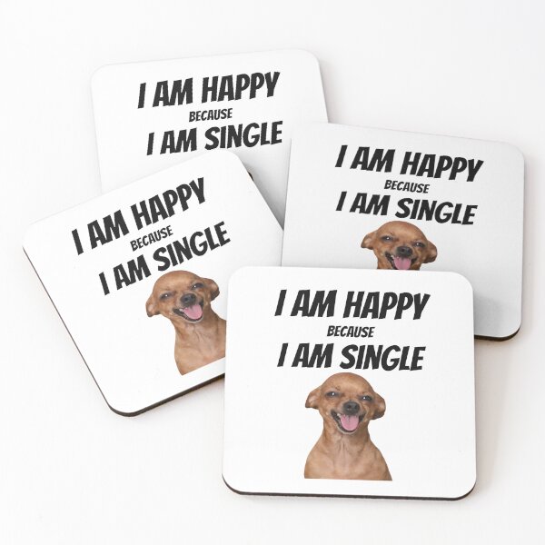 Item preview, I Am Happy Because I Am Single Funny Dog Meme designed and sold by Kruti Collection.