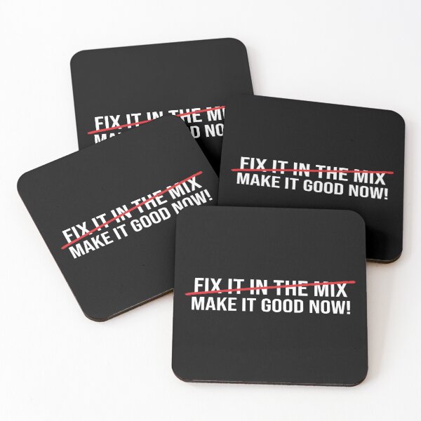Item preview, Fix It In The Mix Make It Good Now Funny Audio Engineer designed and sold by PozivoPlus.
