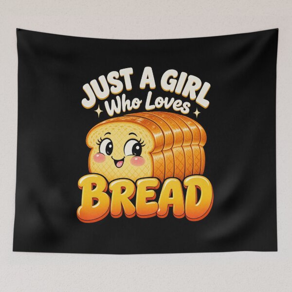 Item preview, Just a Girl Who Loves Bread – Funny Bread Lover, Foodie and Carbohydrate Humor designed and sold by Trendably.