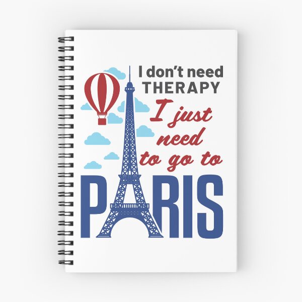 Item preview, I Don't Need Therapy I Just Need to Go to Paris designed and sold by jaygo.