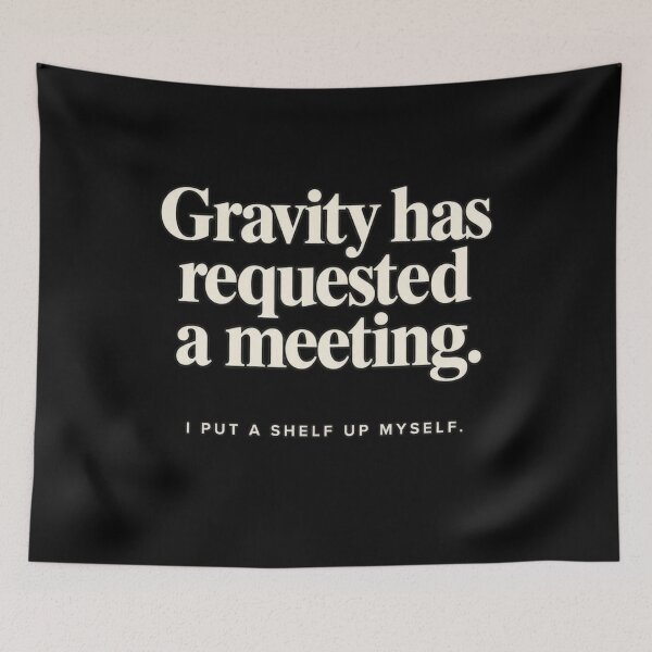 Item preview, DIY Shelf Gravity Meeting – Funny Home Improvement and Unfinished Project Humor designed and sold by Trendably.