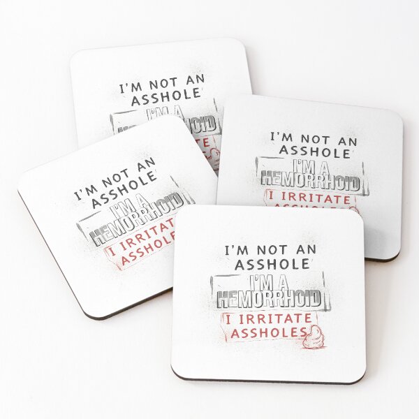 Item preview, I'm Not an Asshole I'm A Hemorrhoid I Irritate Assholes designed and sold by Redgiant87x.