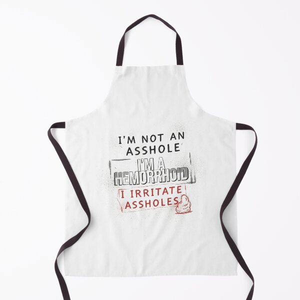 Item preview, I'm Not an Asshole I'm A Hemorrhoid I Irritate Assholes designed and sold by Redgiant87x.