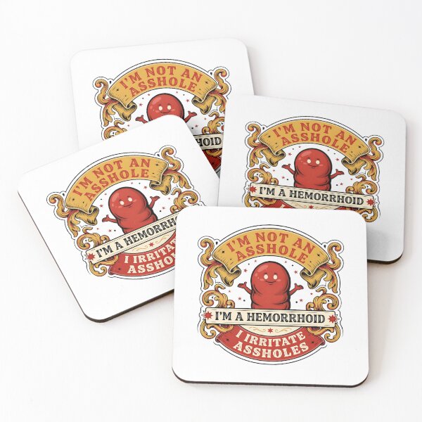 Item preview, I'm Not an Asshole I'm A Hemorrhoid I Irritate Assholes designed and sold by Redgiant87x.