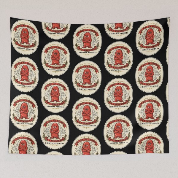 Item preview, I'm Not an Asshole I'm A Hemorrhoid I Irritate Assholes designed and sold by Redgiant87x.