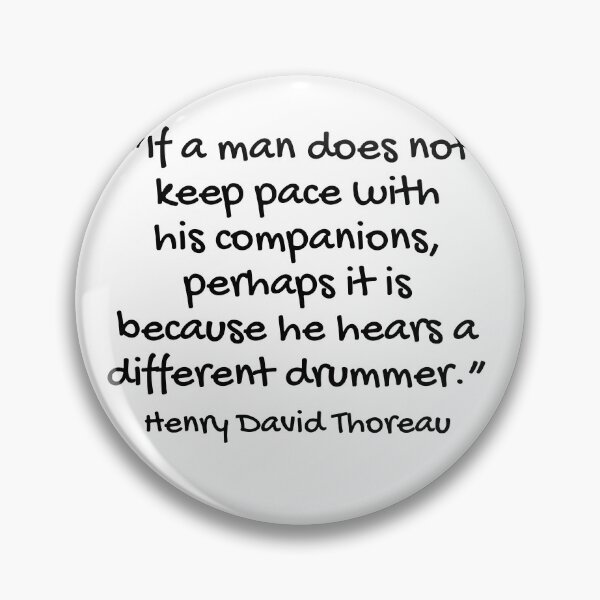 Item preview, He Hears a Different Drummer - Henry David Thoreau Quote designed and sold by 4ever-Undaunted.