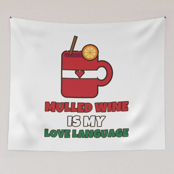 Item preview, Mulled Wine Is My Love Language Funny Christmas Wine Lover designed and sold by Bornprints.