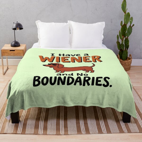 Item preview, I Have a Wiener and No Boundaries - Humorous Wiener Dog designed and sold by LuloCreative.