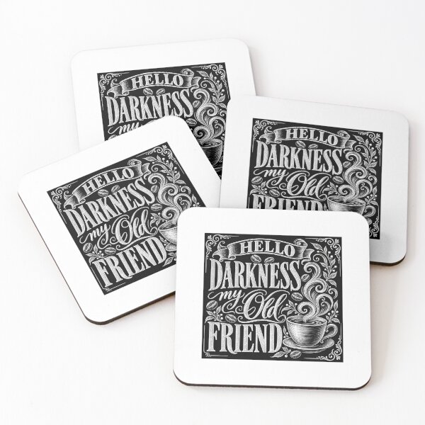 Item preview, Hello Darkness my Old Friend Coasters designed and sold by dlilagarcia.