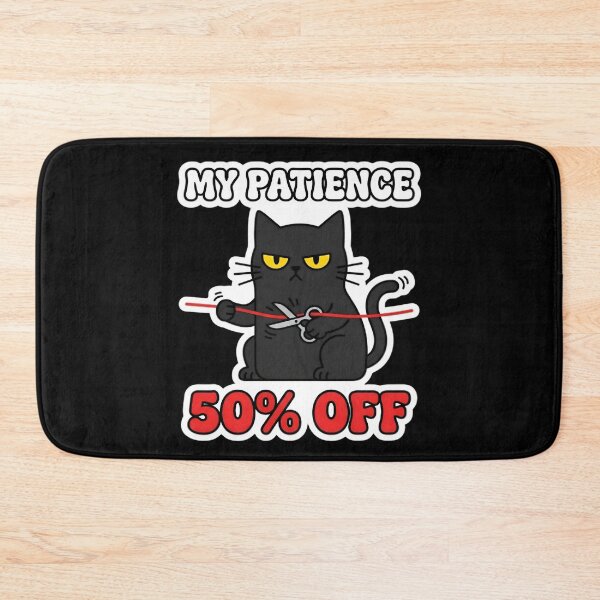 Item preview, My Patience 50 Percent Off Funny Black Cat Sarcastic designed and sold by PozivoPlus.