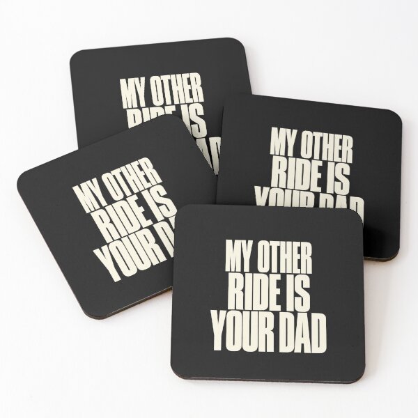 Item preview, My Other Ride Is Your Dad - Condensed Bold designed and sold by AMICO77.