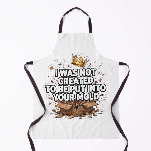 Item preview, I Was Not Created To Fit Your Mold designed and sold by HoMya.