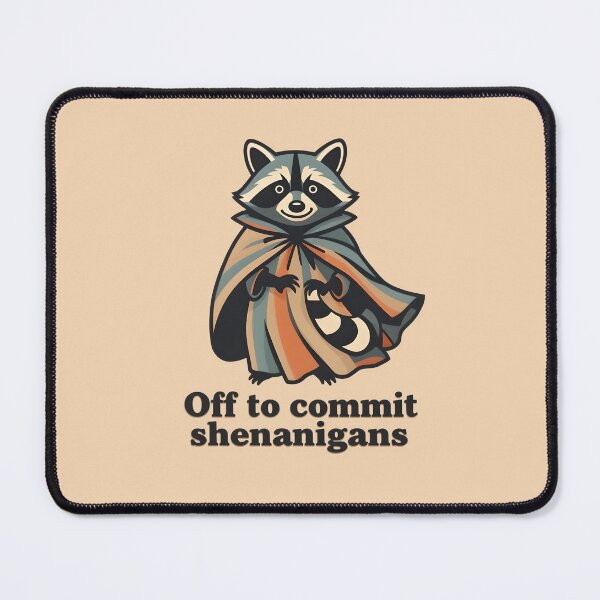 Item preview, Off to commit Shenanigans Raccoon - Funny Raccoon designed and sold by ParadoxParadox.