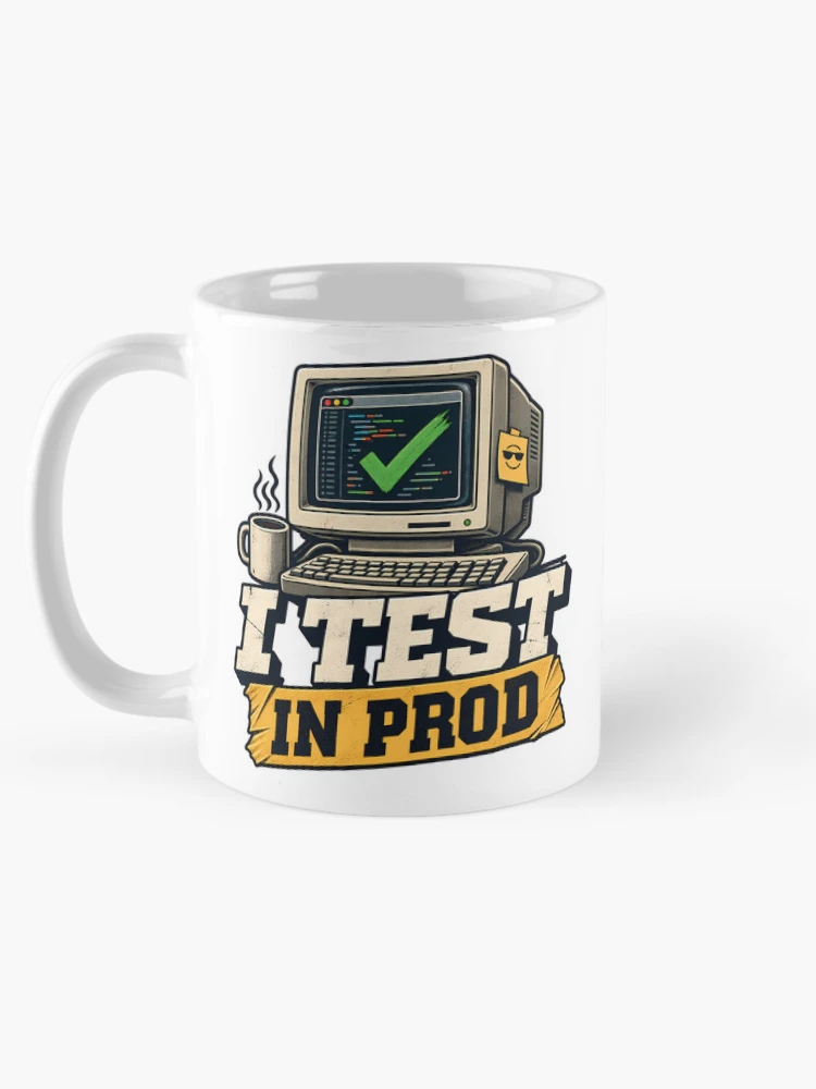 Thumbnail 5 of 6, Coffee Mug, I Test In Prod Funny Computer Programmer Coding Humor Retro designed and sold by Photo-Sphere101.