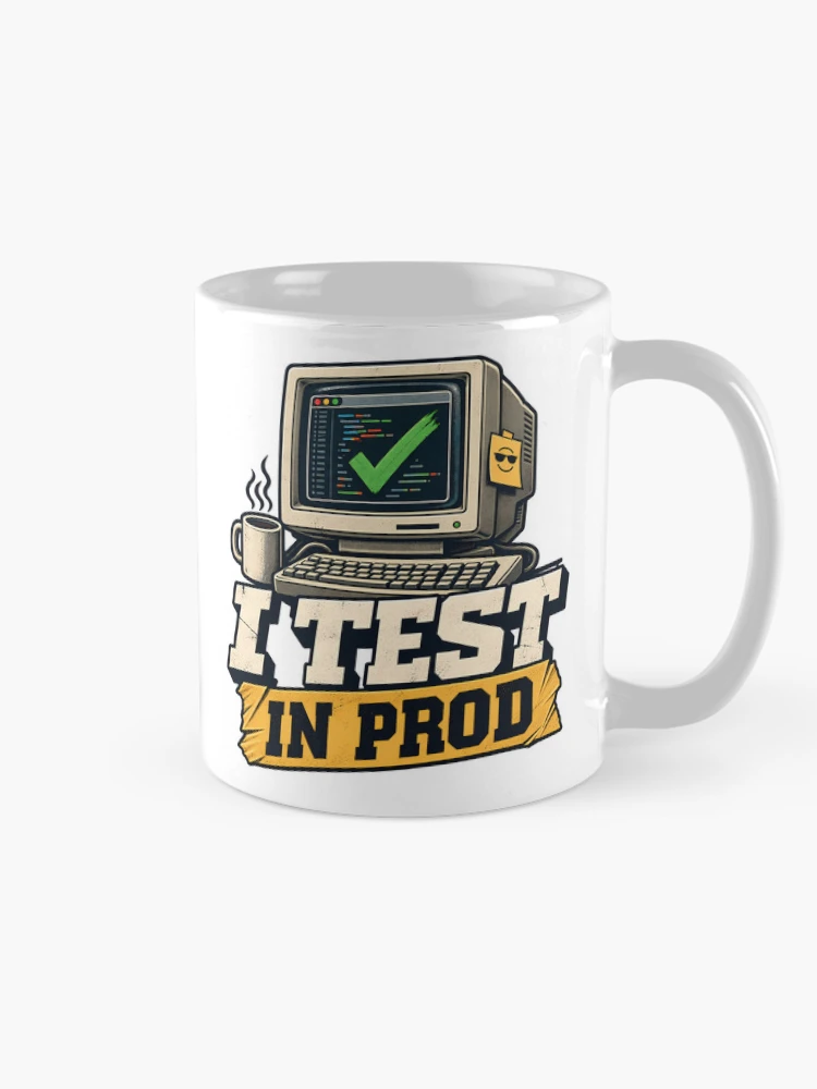 Thumbnail 3 of 6, Coffee Mug, I Test In Prod Funny Computer Programmer Coding Humor Retro designed and sold by Photo-Sphere101.
