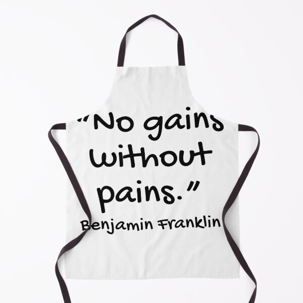 Item preview, No Gains Without Pains - Benjamin Franklin Quote designed and sold by 4ever-Undaunted.