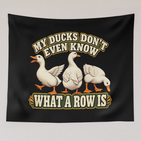 Item preview, My Ducks Don't Even Know What A Row Is Funny designed and sold by Photo-Sphere101.