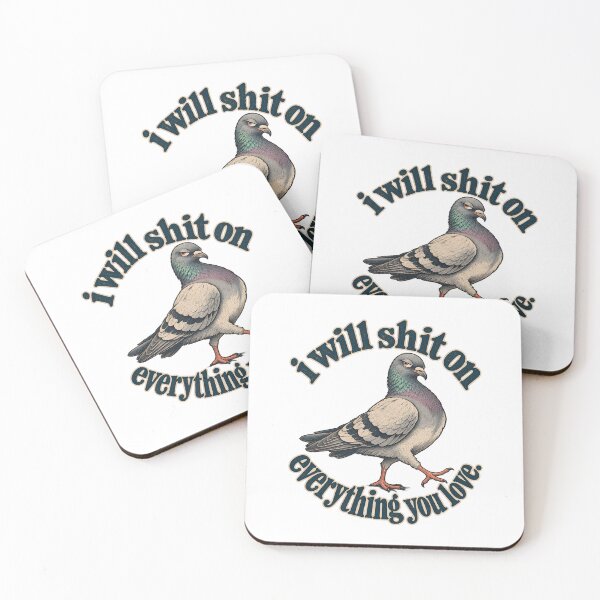 Item preview, I Will Shit on Everything You Love – Pigeon designed and sold by sollunadesignns.