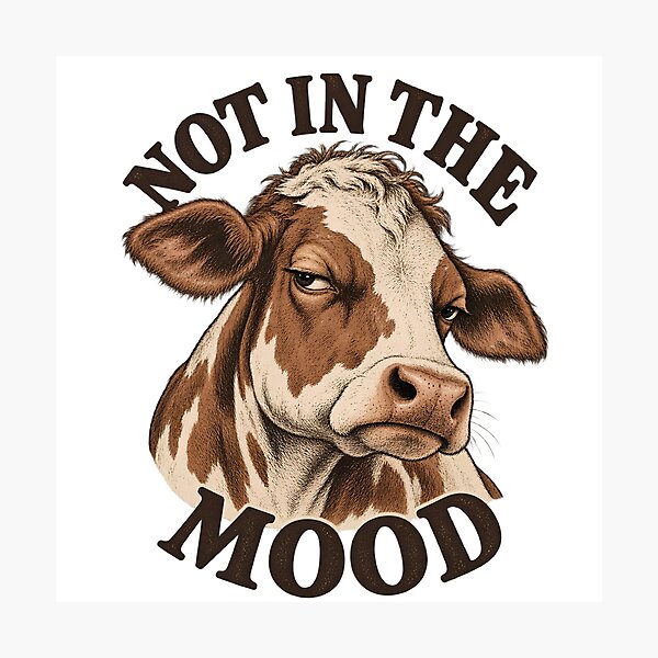 Item preview, Not in the Mood – Funny Cow designed and sold by sollunadesignns.