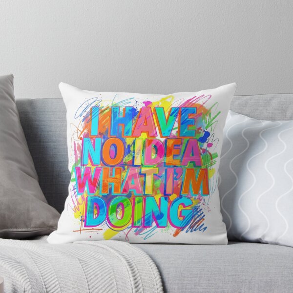 Item preview, I Have No Idea What Im Doing Neon Graffiti designed and sold by Sanan Israyilli.