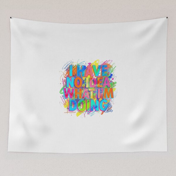 Item preview, I Have No Idea What Im Doing Neon Graffiti designed and sold by Sanan Israyilli.