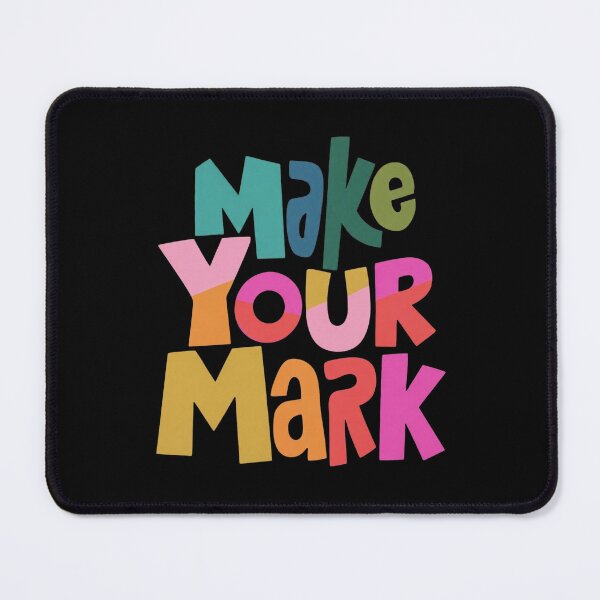 Item preview, Make Your Mark Colorful Inspirational Typography designed and sold by NosandEdgy.