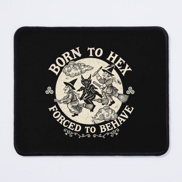 Item preview, Born to Hex Forced to Behave designed and sold by AmaelCourt4.